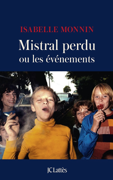 Mistral perdu ou les événements