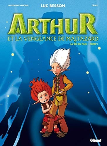 Arthur et la vengeance de Maltazard - Tome 01 (Arthur, 1) (French Edition)