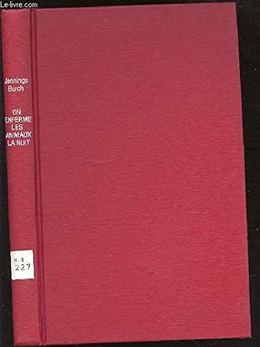 On enferme les animaux la nuit