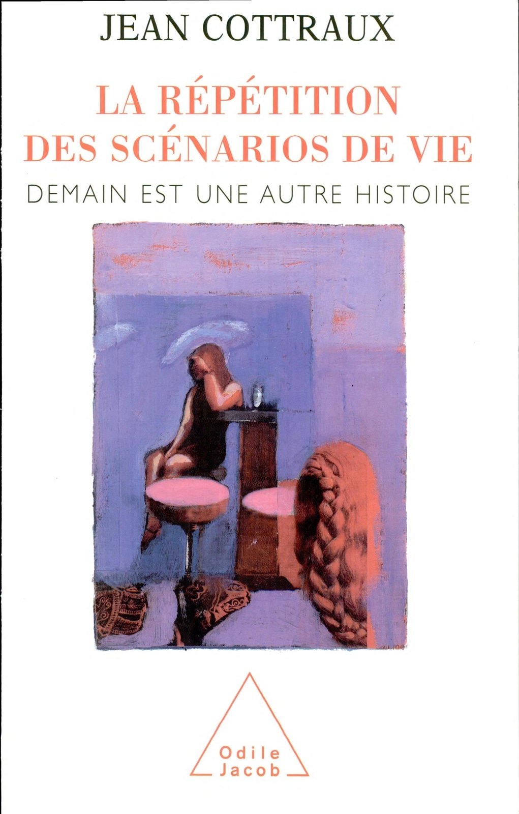 Répétition des scénarios de vie (La)