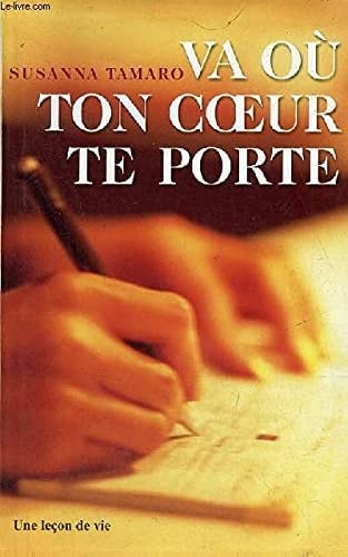 Va Où Ton Coeur Te Porte