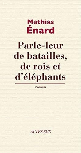 Parle-leur de batailles, de rois et d'éléphants