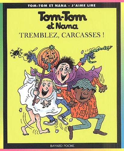Tom-Tom et Nana, tome 26 : Tremblez, carcasses !