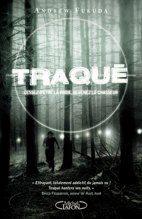Traqué T01 Cessez d'être la proie, devenez le chasseur