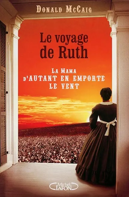 Le voyage de Ruth - La Mama d'Autant en emporte le vent