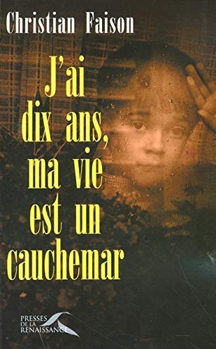 J'ai dix ans, ma vie est un cauchemar