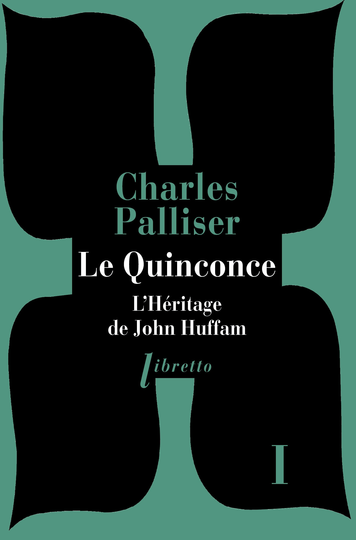 Le Quinconce (Tome 1) - L'Héritage de John Huffman