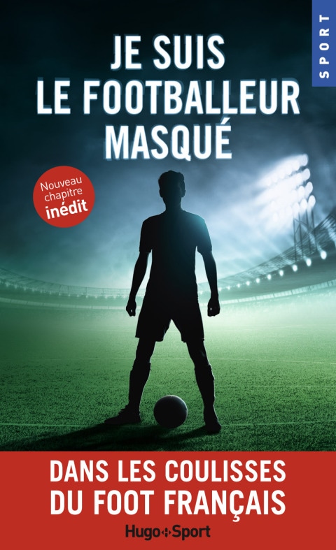 Je suis le footballeur masqué -Nouveau chapitre inédit-