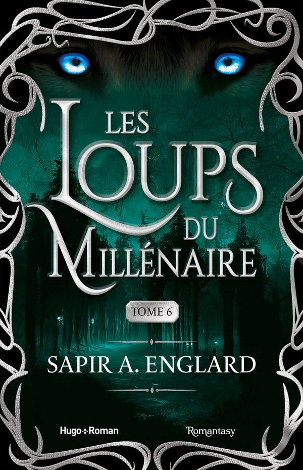 Les loups du millénaire Tome 6