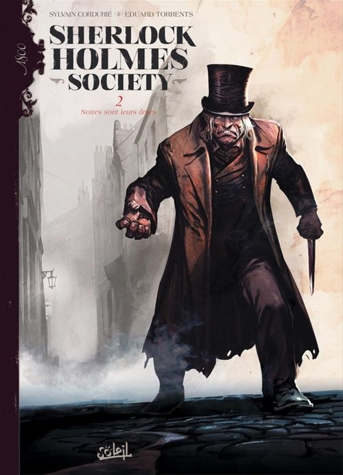 Sherlock Holmes Society T02 - Noires sont leurs âmes