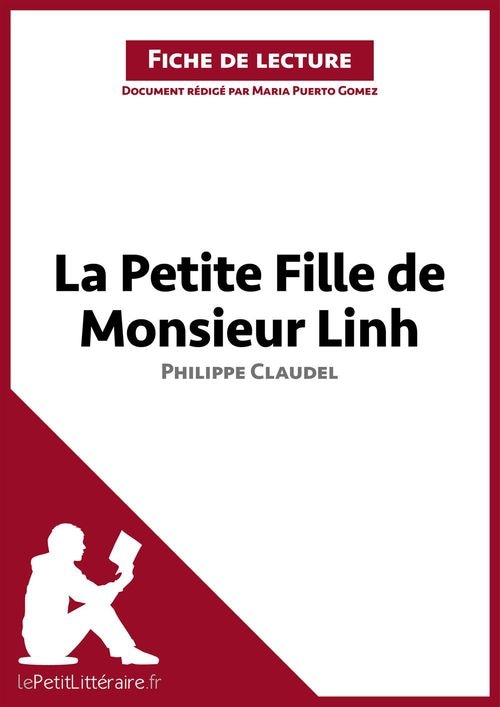 La Petite Fille de Monsieur Linh de Philippe Claudel (Analyse de l'oeuvre): Analyse complète et résumé détaillé de l'oeuvre (Fiche de lecture) (French Edition)