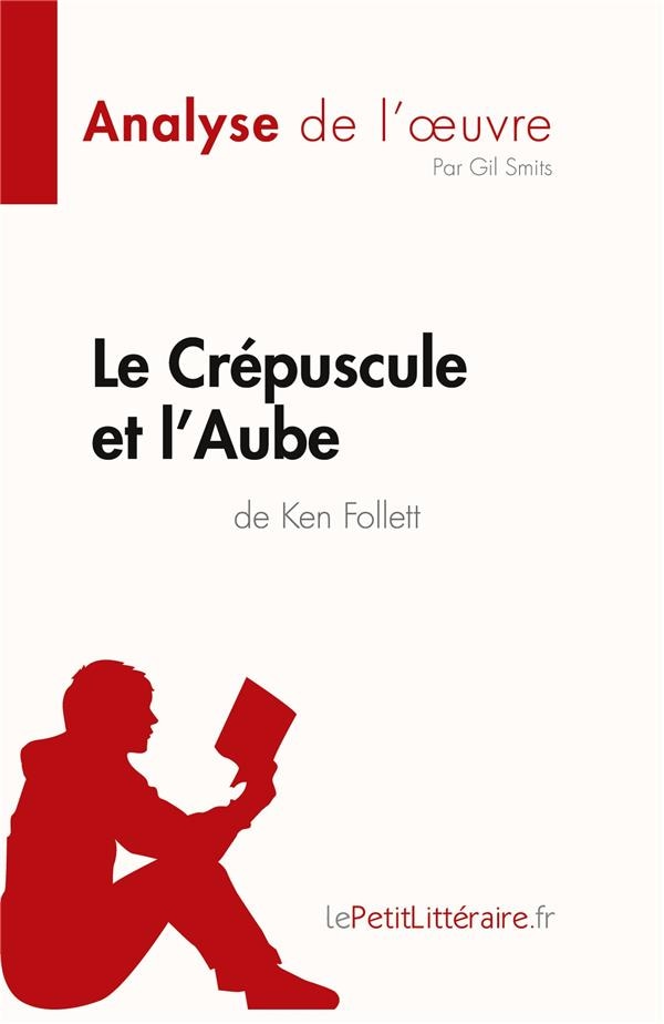Le Crépuscule et l'Aube de Ken Follett (Analyse de l'oeuvre)