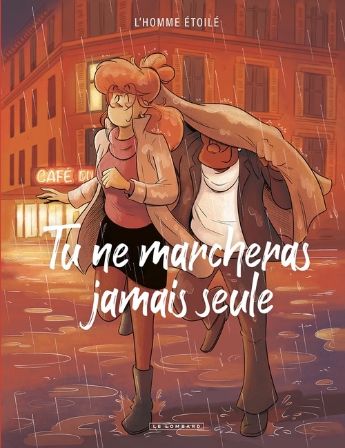 Tu ne marcheras jamais seule