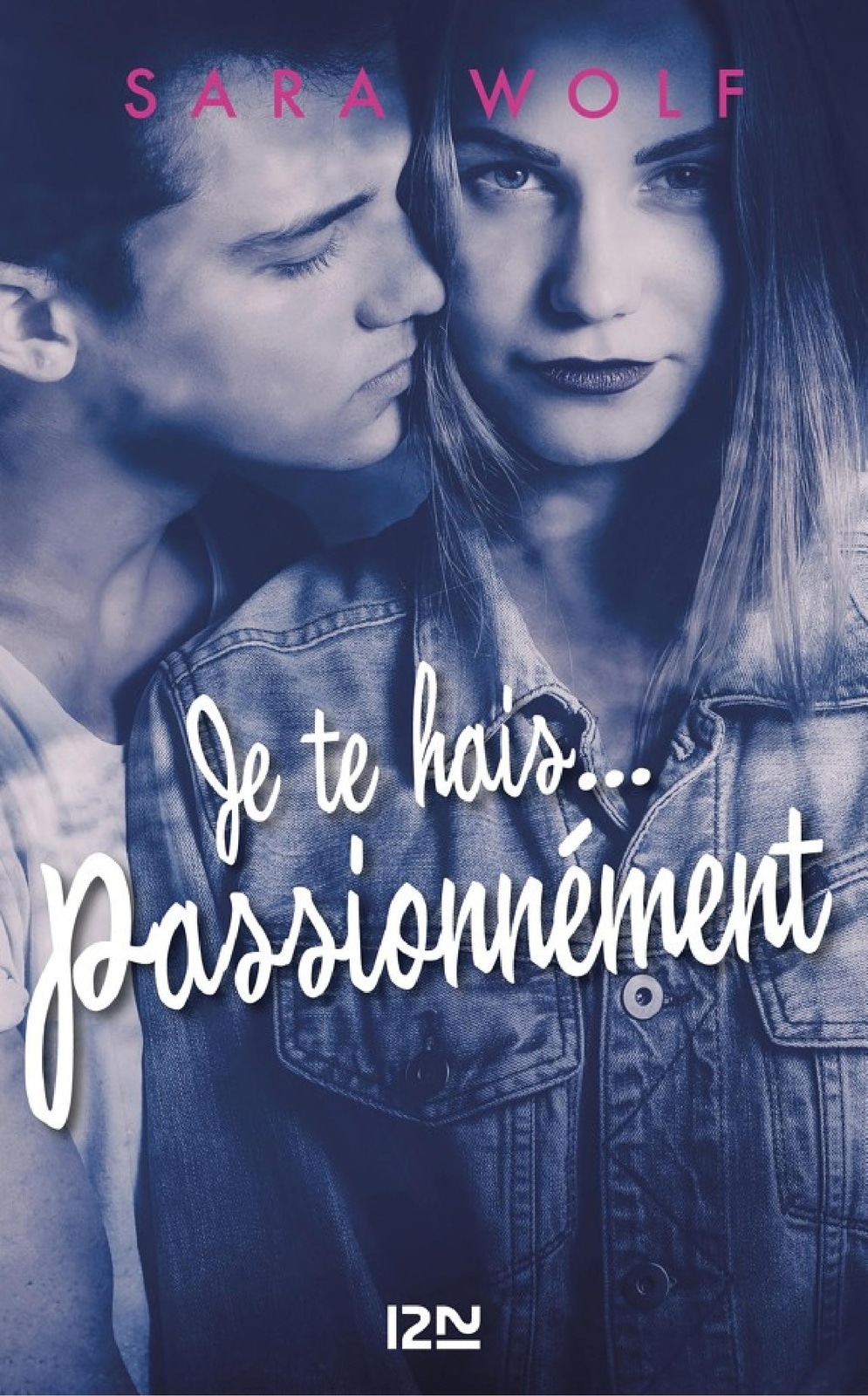 Je te hais... passionnément -