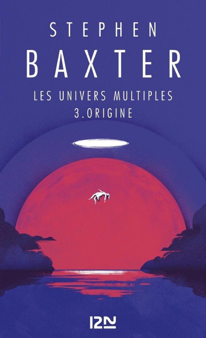 Les univers multiples - tome 3 Origine