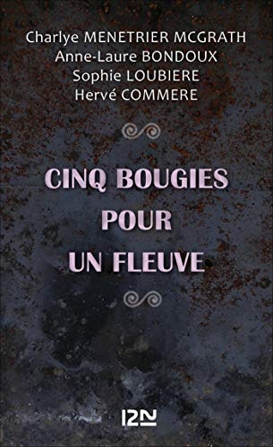 Cinq bougies pour un Fleuve