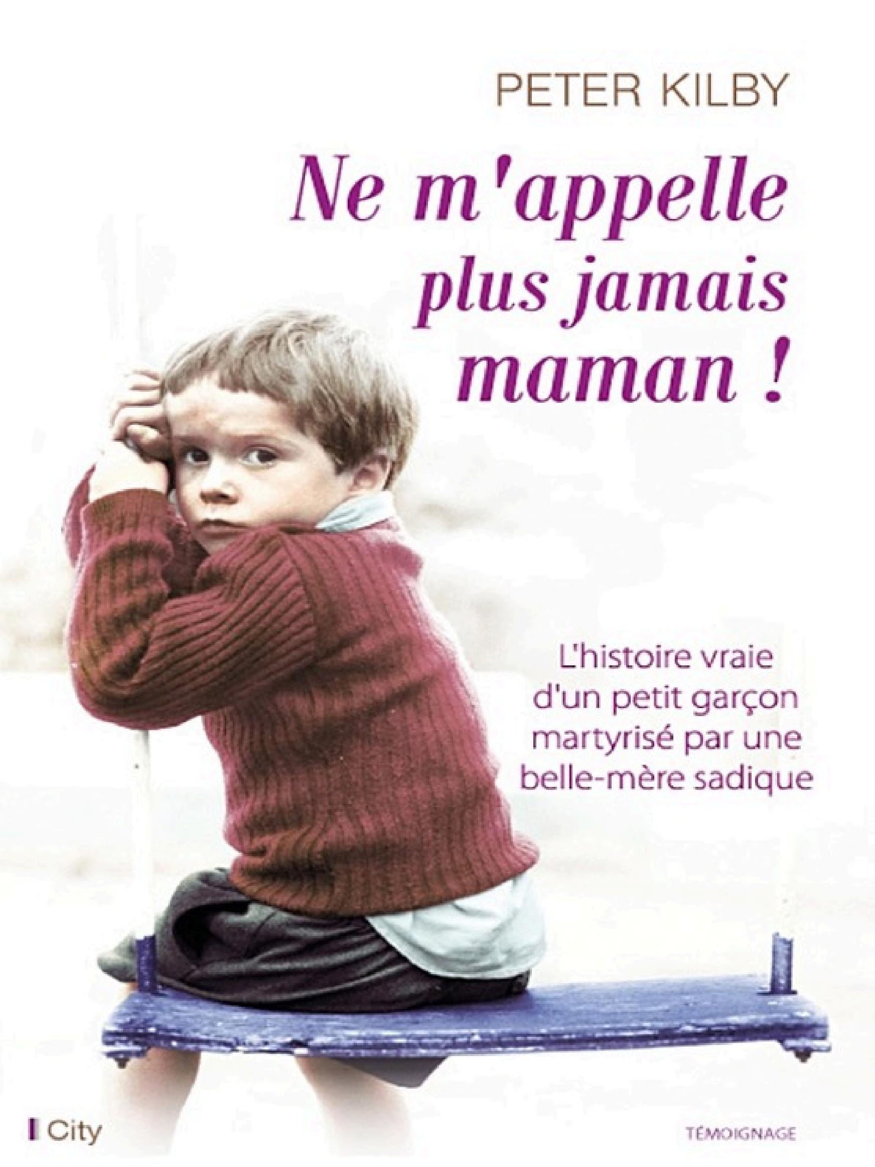 Ne m'appelle plus jamais maman !