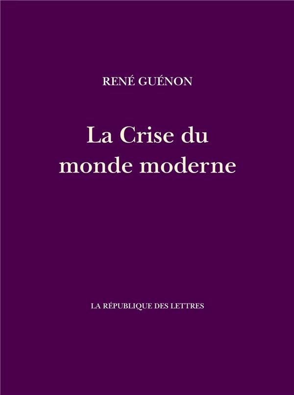 La crise du monde moderne