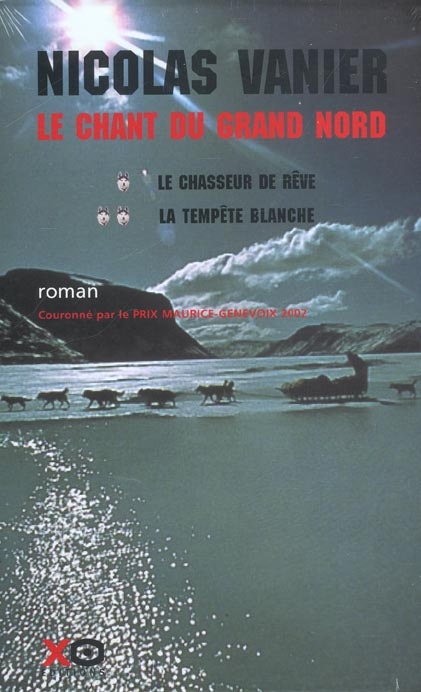 Le chant du Grand Nord Coffret 2 volumes : Tome 1, Le chasseur de rêve.