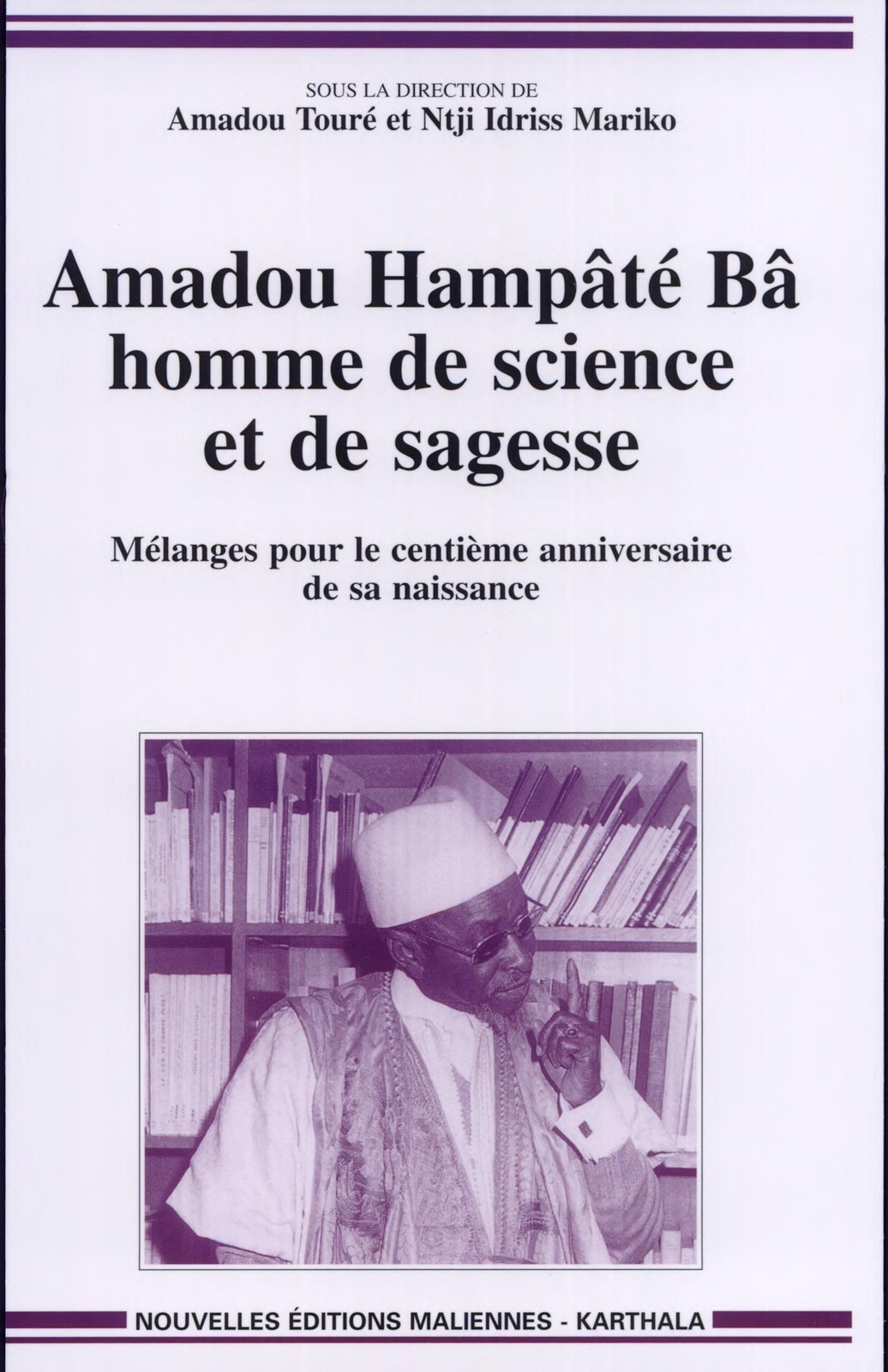 Amadou Hampâté Bâ, homme de science et de sagesse