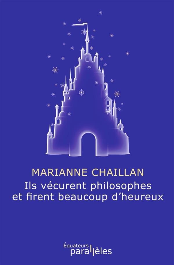 Ils vécurent philosophes et firent beaucoup d'heureux