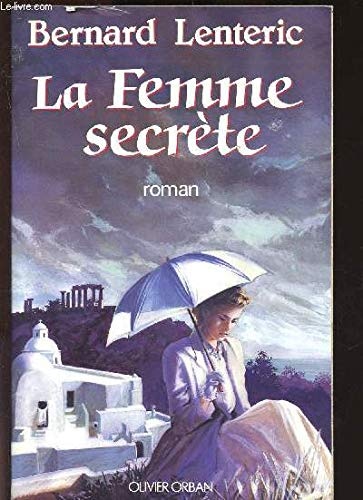 La femme secrète: Roman