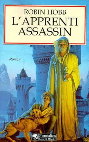 L'Apprenti assassin: L'ASSASSIN ROYAL (L'assassin royal (1)) (French Edition)