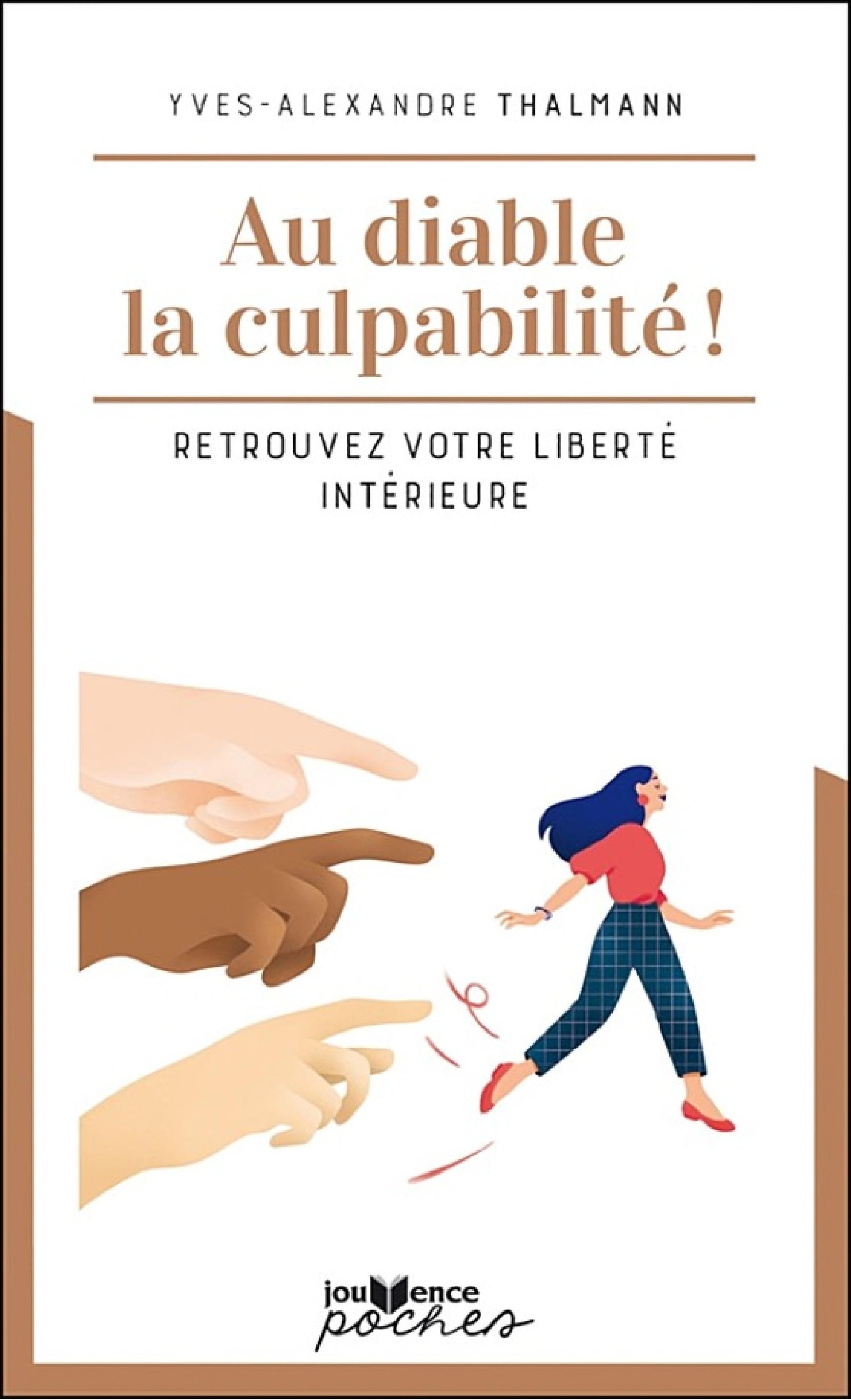 Au diable la culpabilité !