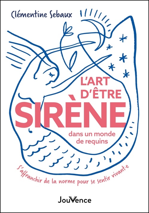 L'Art d'être sirène dans un monde de requins