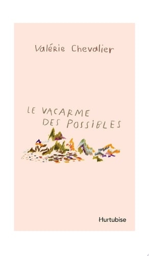 Le vacarme des possibles