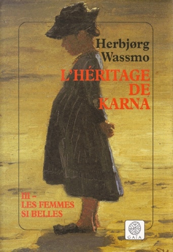 L'héritage de Karna Tome 3 : Les femmes si belles