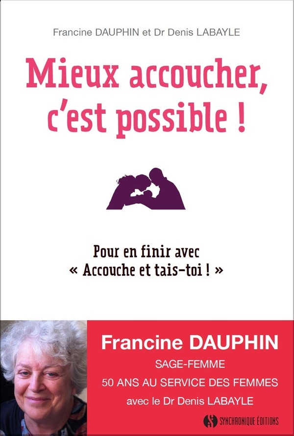 Mieux accoucher, c'est possible !