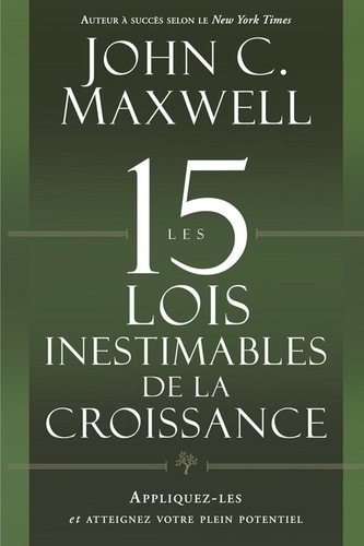 Les 15 Lois Inestimables de la Croissance