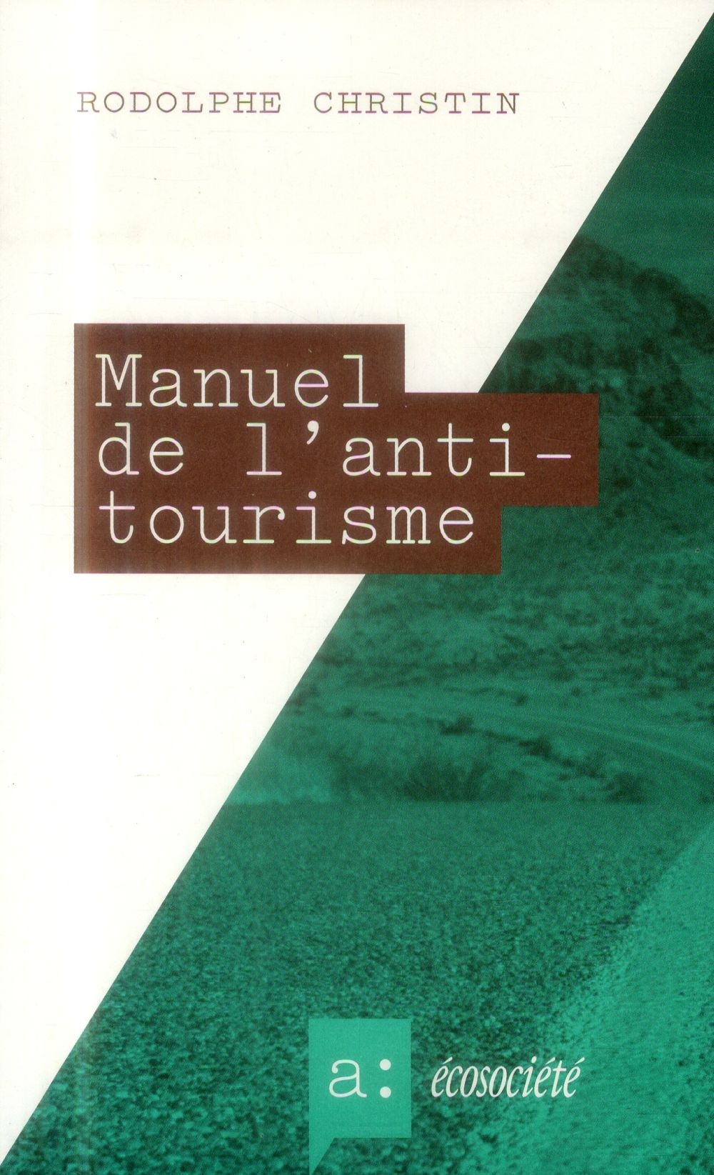 Manuel de l'antitourisme