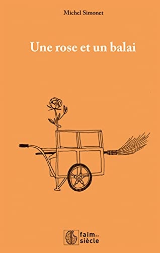 Une rose et un balai: Récit de vie (French Edition)