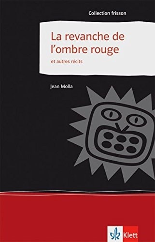 La revanche de l'ombre rouge et autres récits