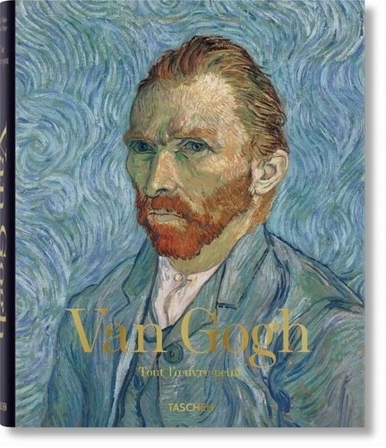Van Gogh. Tout L'uvre Peint