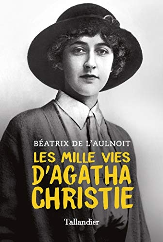 Les mille vies d'Agatha Christie (Biographies)