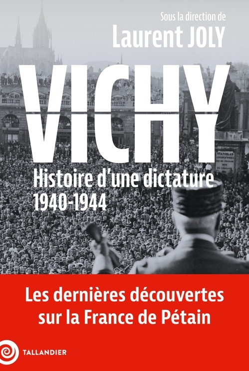 Vichy: Histoire d'une dictature, 1940-1944