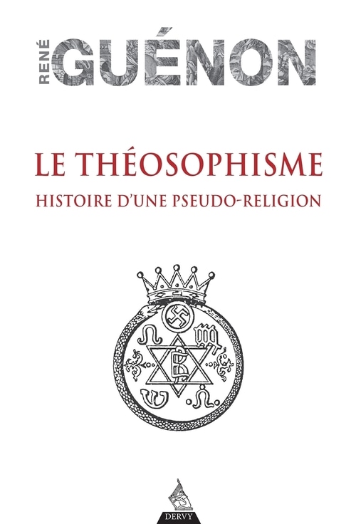 Le théosophisme - Histoire d'une pseudo-religion