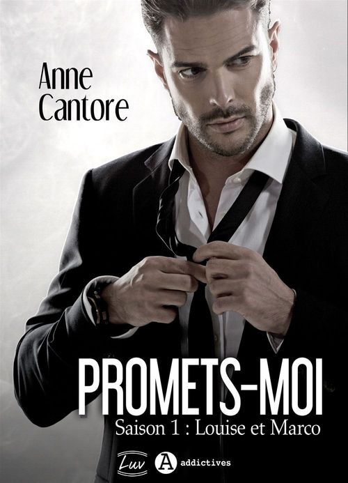 Promets-moi. Louise et Marco: histoire intégrale (French Edition)