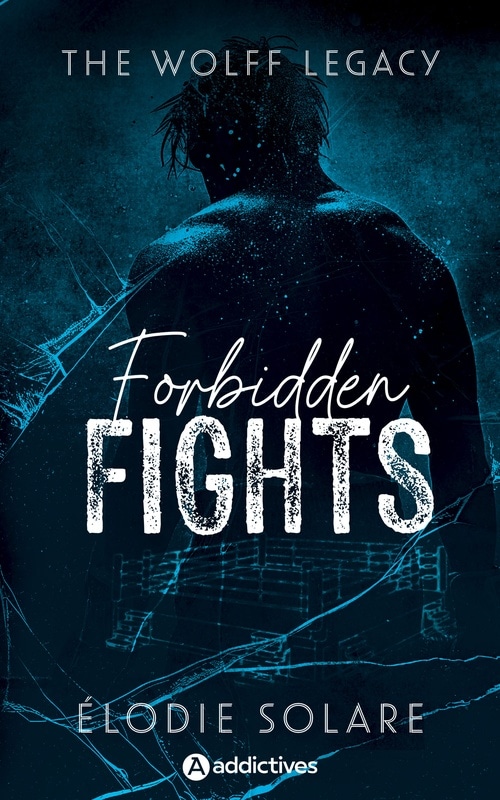 The Wolff Legacy. Forbidden Fights