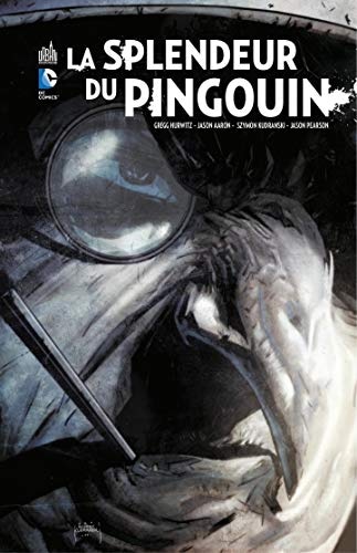 Batman - La splendeur du Pingouin - Intégrale (French Edition)