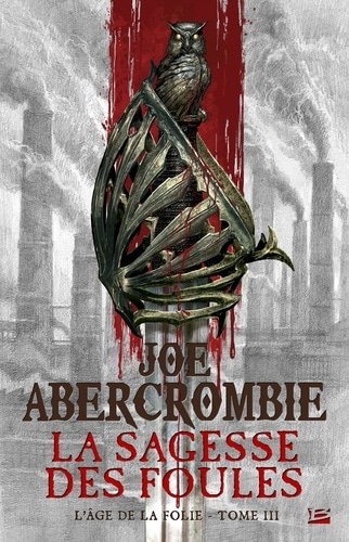 L'Âge de la folie, T3 : La Sagesse des foules