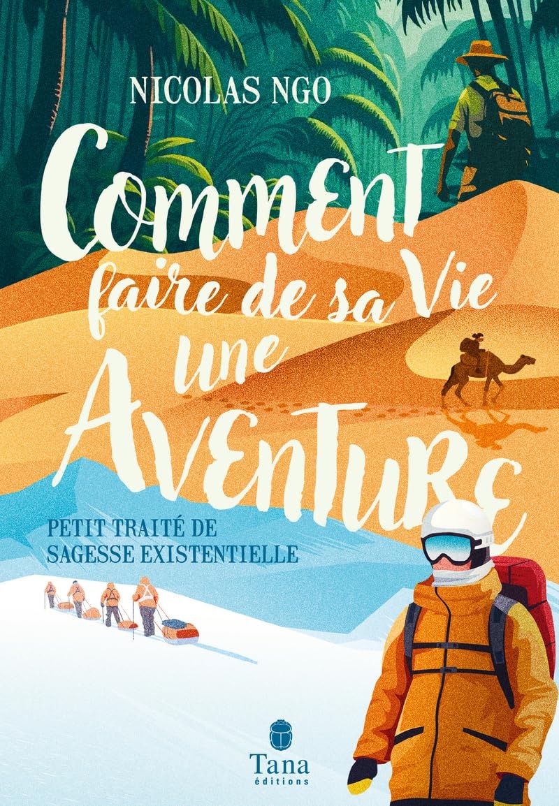 Comment faire de sa Vie une Aventure