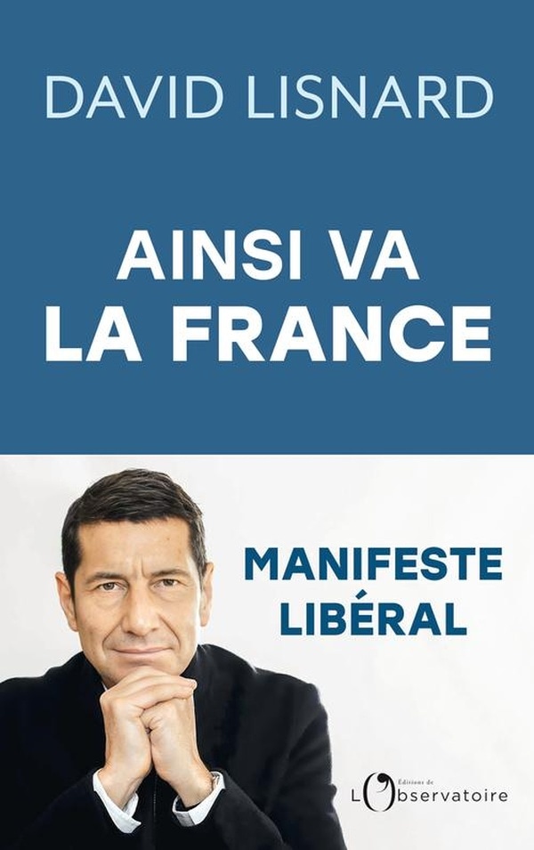 Ainsi va la France Et comment elle pourrait aller mieux