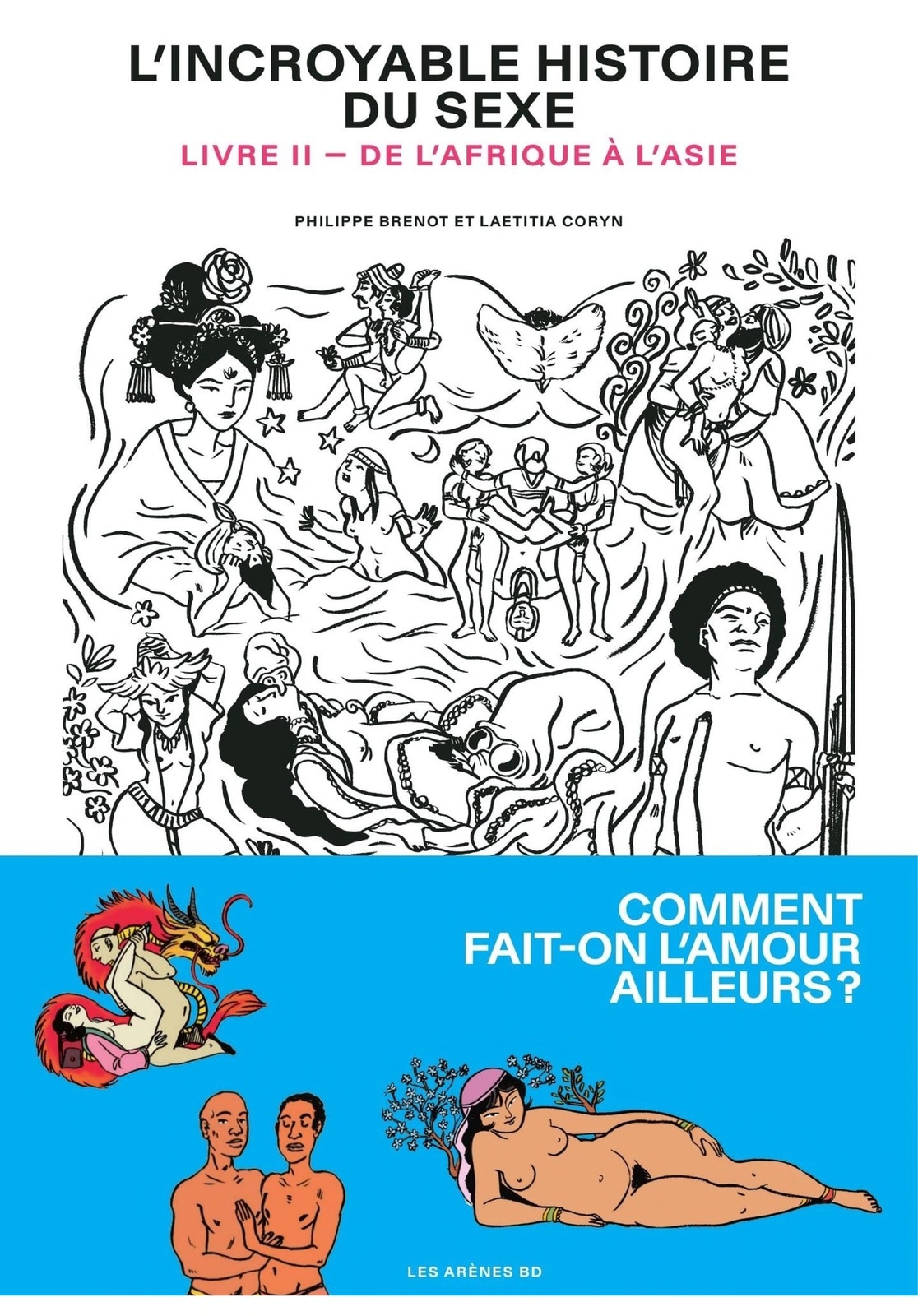 L'Incroyable Histoire du sexe - Livre 2 - De l'Afrique à l'Asie