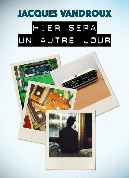 Hier sera un autre jour