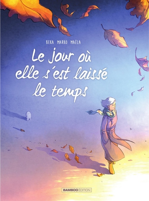 Le jour où... - Tome 9 - Le Jour où elle s’est laissé le temps