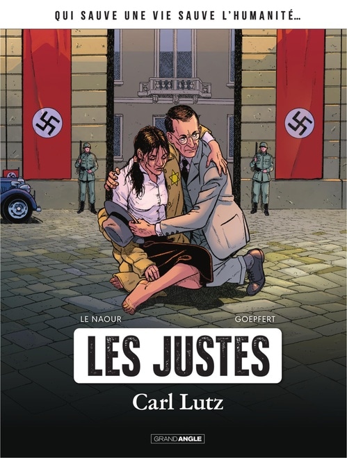 Les Justes - Tome 1 - Carl Lutz - histoire complète